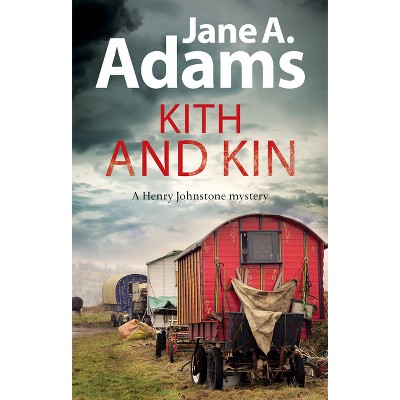 Kith and Kin - (Henry Johnstone 1930s Mystery) by  Jane A Adams (Paperback)
