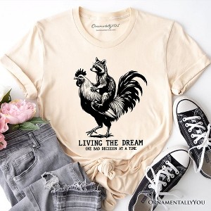 Living the Dream Funny Rooster and Raccoon T-Shirt, Sarcastic Quote Tee | OrnamentallyYou - 1 of 4