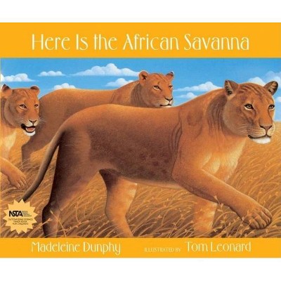 Here Is the African Savanna - (Web of Life) by  Madeleine Dunphy (Paperback)