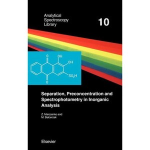Separation, Preconcentration and Spectrophotometry in Inorganic Analysis - (Analytical Spectroscopy Library,) by  Z Marczenko & Maria Balcerzak - 1 of 1