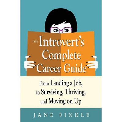 The Introvert's Complete Career Guide - by  Jane Finkle (Paperback)