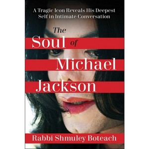 Soul of Michael Jackson - by  Shmuley Boteach (Hardcover) - 1 of 1