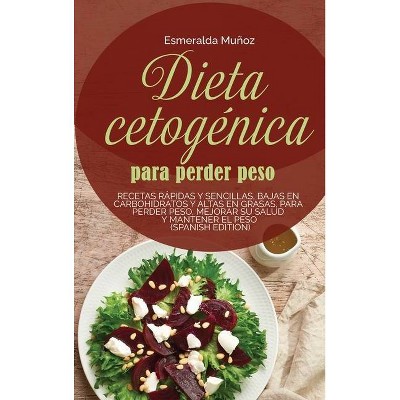 Dieta Cetogénica Para Perder Peso - by  Esmeralda Muñoz (Hardcover)