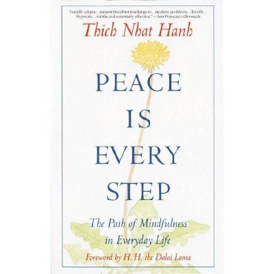 Peace is Every Step - by  Thich Nhat Hanh (Paperback)