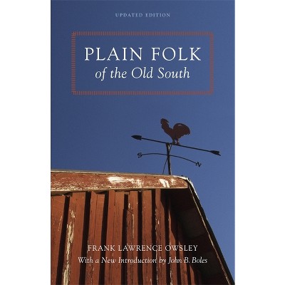 Plain Folk of the Old South - (Walter Lynwood Fleming Lectures in Southern History) by  Frank Lawrence Owsley (Paperback)