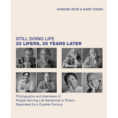 Still Doing Life - by  Howard Zehr & Barb Toews (Hardcover)