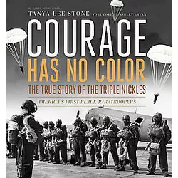 Courage Has No Color - (Junior Library Guild Selection) by Tanya Lee Stone