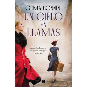 Un Cielo En Llamas / A Sky on Fire - by  Gema Bonnín (Paperback) - 1 of 1