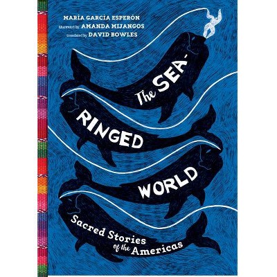 The Sea-Ringed World - by  Maria Garcia Esperon (Hardcover)