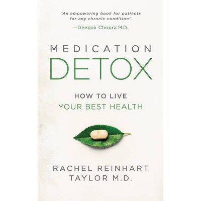 Medication Detox - by  Rachel Reinhart Taylor (Paperback)