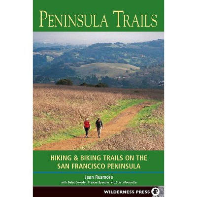 Peninsula Trails - 4th Edition by  Jean Rusmore & Betsy Crowder & Frances Spangle & Sue Latourrette (Paperback)