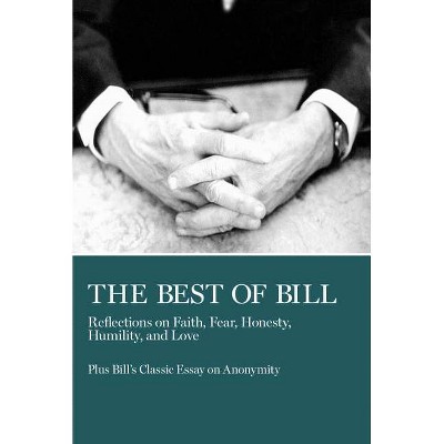 The Best of Bill - by  W Bill (Paperback)