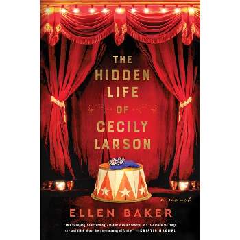The Hidden Life of Cecily Larson - by  Ellen Baker (Hardcover)