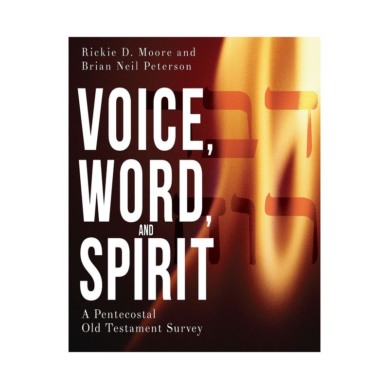Voice, Word, and Spirit - by  Brian Neil Peterson & Rickie D Moore (Paperback), 1 of 2