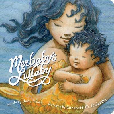 Merbaby's Lullaby - by  Jane Yolen (Board Book)