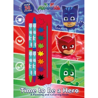 Pj Masks: Time to Be a Hero - (Coloring Books with Covermount) by  Editors of Studio Fun International (Paperback)