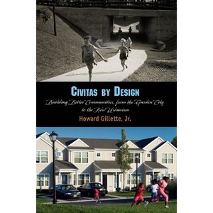 Civitas by Design - by  Howard Gillette (Paperback) - 1 of 1
