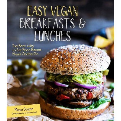  Easy Vegan Breakfasts & Lunches - by  Maya Sozer (Paperback) 