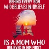 Men's Design By Humans Mother Behind Every Son Who Believes In Himself Is A Mom By corndesign T-Shirt - 2 of 2
