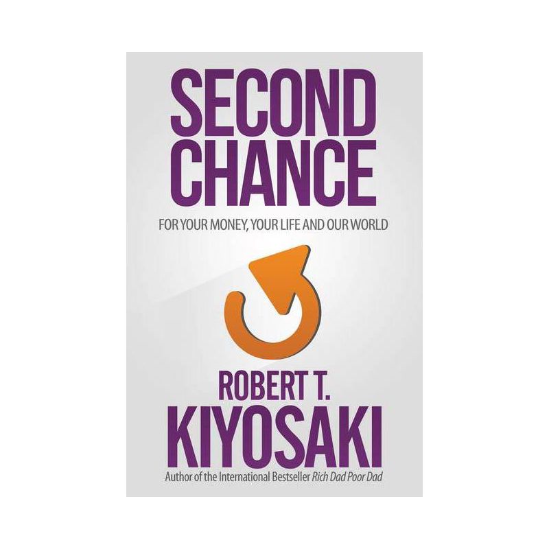 Second Chance - by  Robert T Kiyosaki (Paperback), 1 of 2