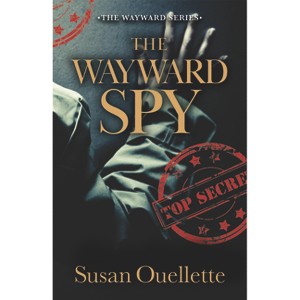 The Wayward Spy - by Susan Ouellette - 1 of 1