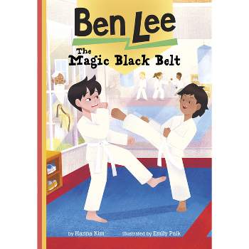 The Magic Black Belt - by Hanna Kim (Paperback)