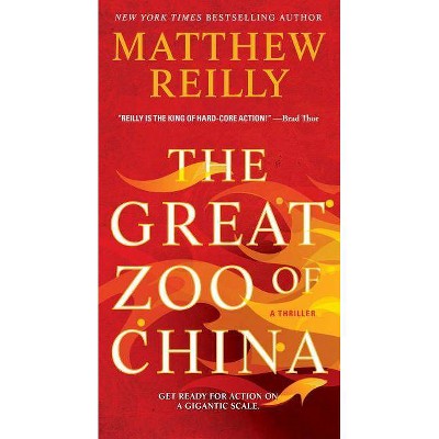 The Great Zoo of China - by  Matthew Reilly (Paperback)