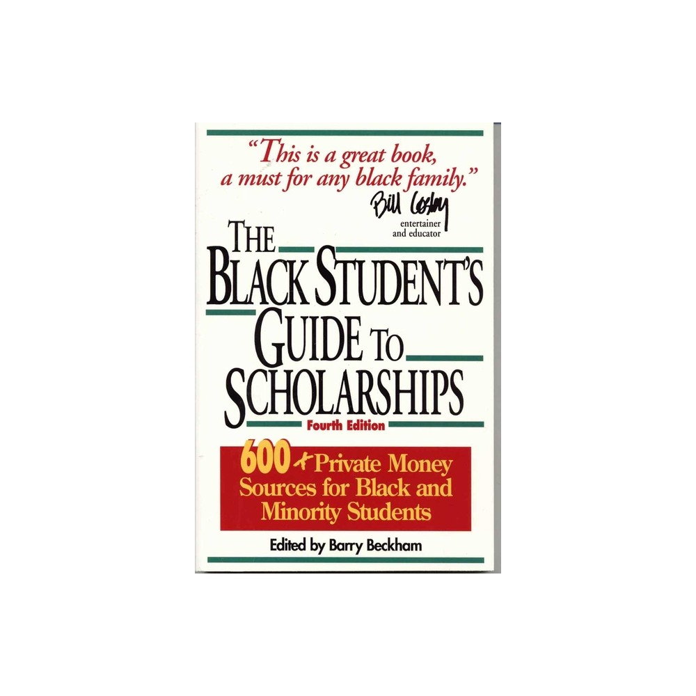 The Black Student's Guide to Scholarships - 4th Edition by Barry Beckham (Paperback)