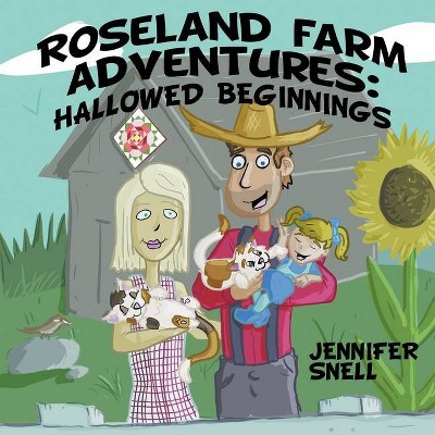 Roseland Farm Adventures - by  Jennifer Snell (Paperback)