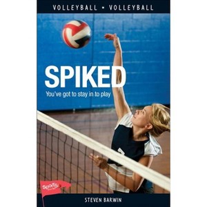 Spiked - (Lorimer Sports Stories) by  Steven Barwin (Paperback) - 1 of 1