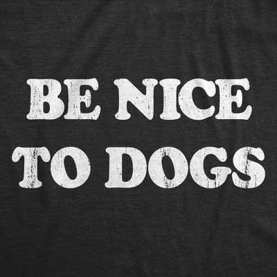 Мужские футболки Crazy Dog T-Shirts, Inc. Mens Funny T Shirts Be Nice to Dogs Sarcastic Puppy Lovers Graphic Tee for Men - Crazy Dog Men's T Shirt For Dog Lovers Black L — фото 2