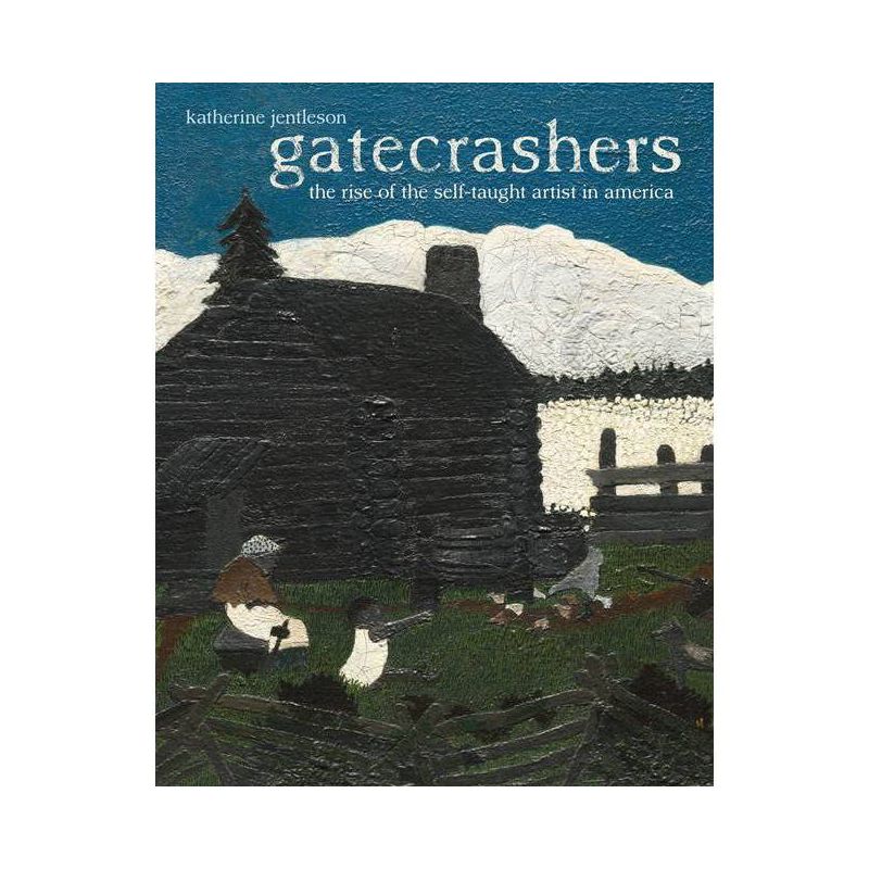 Gatecrashers - by  Katherine Jentleson (Hardcover), 1 of 2