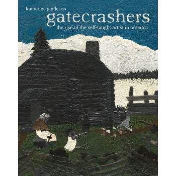 Gatecrashers - by  Katherine Jentleson (Hardcover)