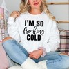 Simply Sage Market Women's Garment Dyed Graphic Sweatshirt I'm So Freakin' Cold - 3 of 3