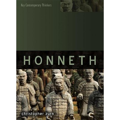 Axel Honneth - (Key Contemporary Thinkers) by  Christopher Zurn (Paperback)