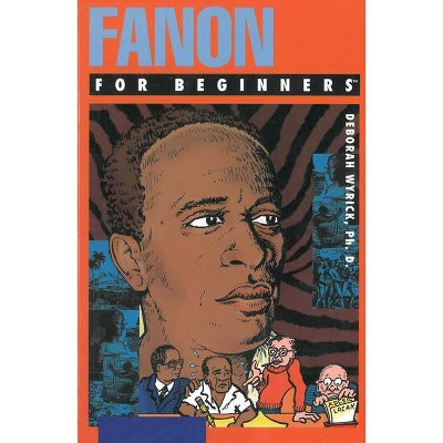 Fanon for Beginners - (For Beginners (For Beginners)) by  Deborah Wyrick Phd (Paperback)