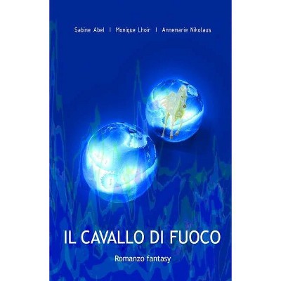 Il cavallo di fuoco - 2nd Edition by  Annemarie Nikolaus (Paperback)