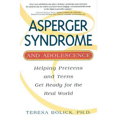 Asperger Syndrome and Adolescence - 2nd Edition by  Teresa Bolick (Paperback)