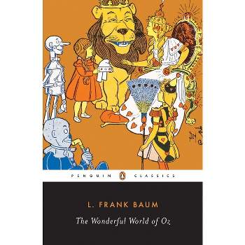 The Wonderful World of Oz - (Classic, 20th-Century, Penguin) Annotated by  L Frank Baum (Paperback)