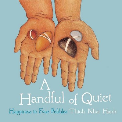 A Handful of Quiet - by  Thich Nhat Hanh (Hardcover)