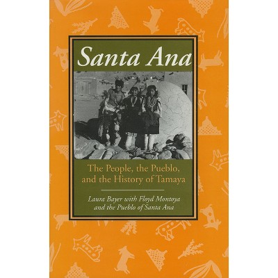 Santa Ana - by  Laura Bayer (Paperback)
