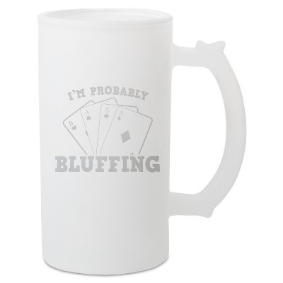 100 North Freezable 16 Ounce White Matte Frosted Glass Craft Drinking Stein Beer Mug With Thumb Grip Handle, I'm Probably Bluffing