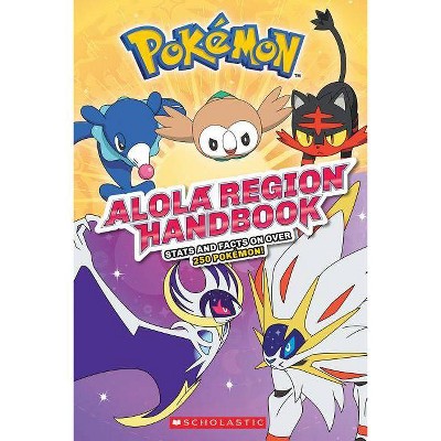Alola Region Handbook (Pokémon) - by  Scholastic (Paperback)