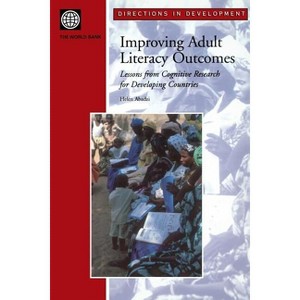 Improving Adult Literacy Outcomes - (Directions in Development) by  Helen Abadzi (Paperback) - 1 of 1