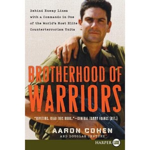 Brotherhood of Warriors LP - Large Print by  Aaron Cohen & Douglas Century (Paperback) - 1 of 1
