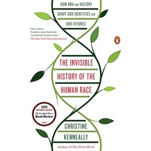 The Invisible History of the Human Race - by  Christine Kenneally (Paperback) - 1 of 1