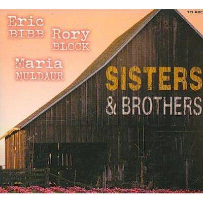 Bibb/Block/Muldaur - Sisters & BroThers (CD)