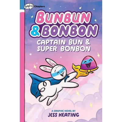 Captain Bun & Super Bonbon: A Graphix Chapters Book (Bunbun & Bonbon #3), 3 - by Jess Keating