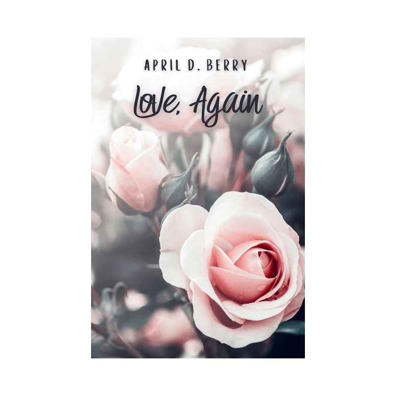 Love, Again - by  April D Berry (Paperback), 1 of 2