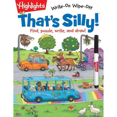 That's Silly!(tm) - (Highlights(tm) Write-On Wipe-Off Activity Books) (Paperback)